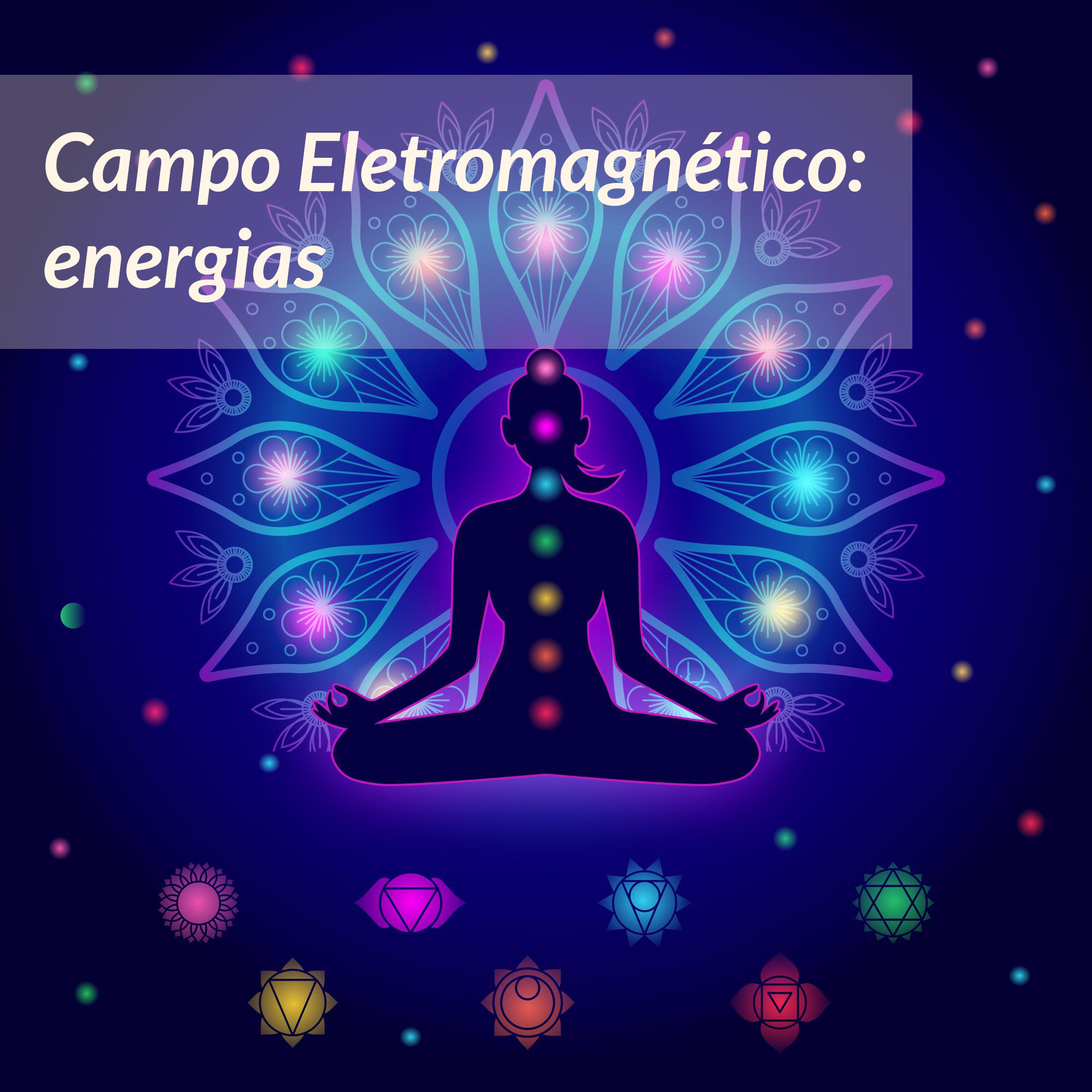 Campo Eletromagnético: energias